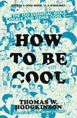 Thomas Hodginson: How to be Cool [2017] paperback For Discount