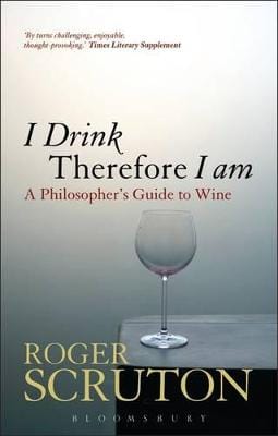 Sir Roger Scruton: I Drink Therefore I Am [2010] paperback For Sale