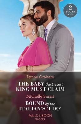 Lynne Graham: The Baby The Desert King Must Claim   Bound By The Italian s  I Do : (Mills & Boon Modern) [2023] paperback Supply