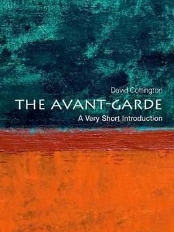 The Avant Garde: A Very Short Introduction Hot on Sale