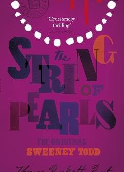 The String of Pearls: A Romance - The Original Sweeney Todd Supply