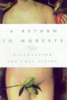 A Return to Modesty: Discovering the Lost Virtue Supply